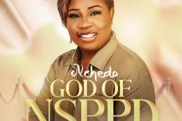 Minister Nchedo Mbamalu-Chukwu Debuts Gospel Single “God of NSPPD”