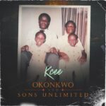 Legendary Music Sensation Kcee Releases “Okonkwo and Sons Unlimited,” A Cultural Fusion of Highlife and Afrobeats
