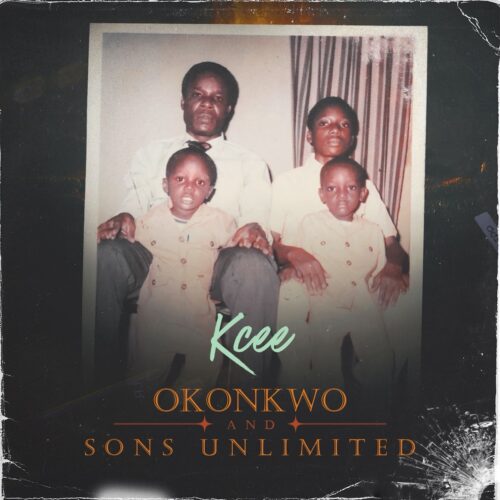 Legendary Music Sensation Kcee Releases “Okonkwo and Sons Unlimited,” A Cultural Fusion of Highlife and Afrobeats